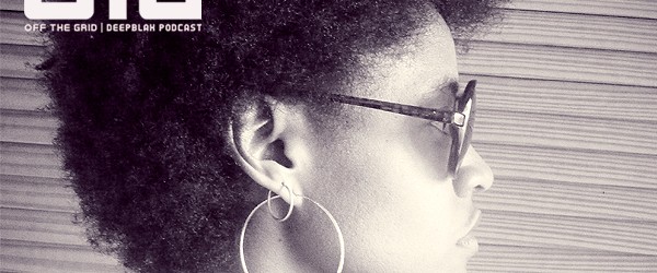 Welcome to Deepblak’s podcast series “Off The Grid”. OTG was created to feature the LIVE side of performance via sets from the Deepblak cast, and extended fam. No rules just...