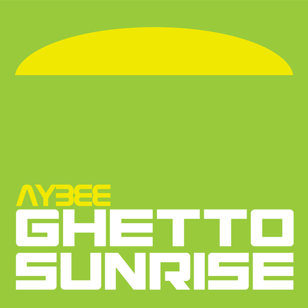 AYBEE - Ghetto Sunrise (DBR001)
